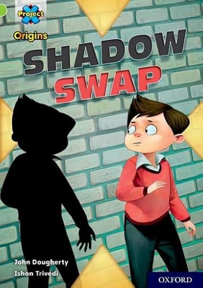 Project X Origins: Lime+ Book Band, Oxford Level 12: Shadow Swap
