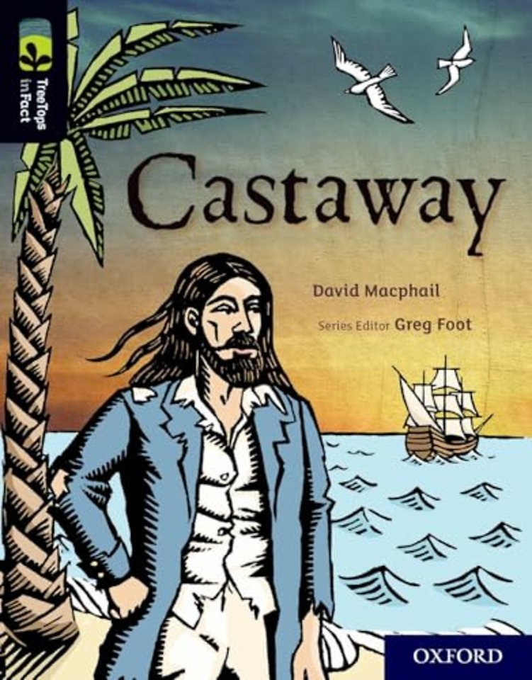 Oxford Reading Tree TreeTops inFact: Oxford Level 20: Castaway