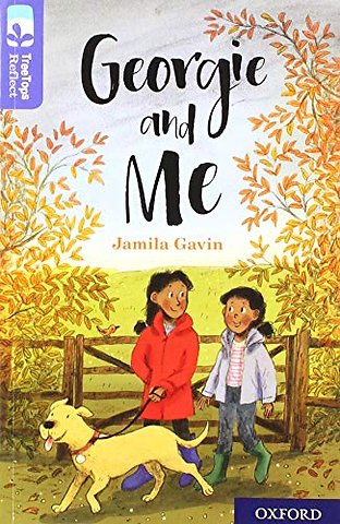 Oxford Reading Tree TreeTops Reflect: Oxford Level 17: Georgie and Me
