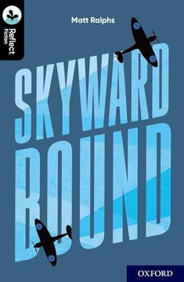Oxford Reading Tree TreeTops Reflect: Oxford Level 20: Skyward Bound