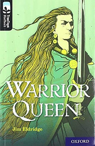 Oxford Reading Tree TreeTops Reflect: Oxford Level 20: Warrior Queen