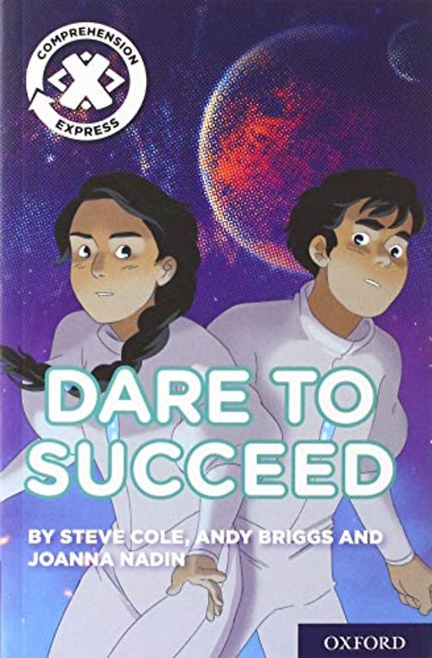 Project X Comprehension Express: Stage 3: Dare to Succeed