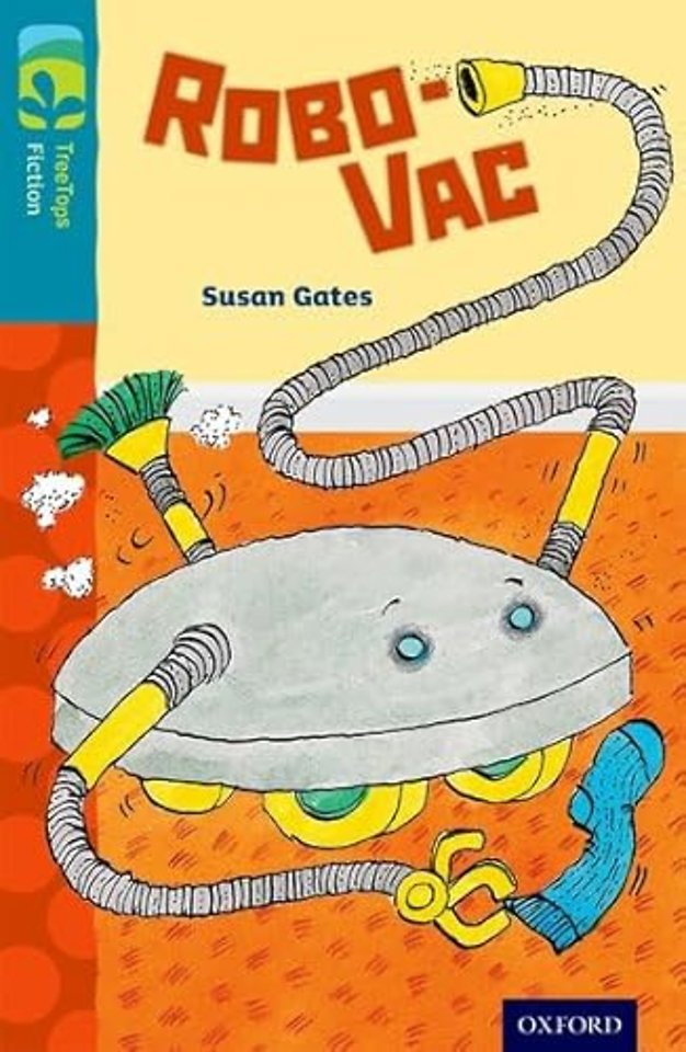 Oxford Reading Tree TreeTops Fiction: Level 9: Robo-Vac