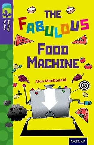 Oxford Reading Tree TreeTops Fiction: Level 11 More Pack B: The Fabulous Food Machine