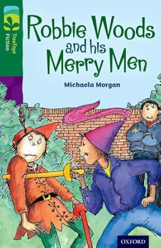 Oxford Reading Tree TreeTops Fiction: Level 12: Robbie Woods and his Merry Men