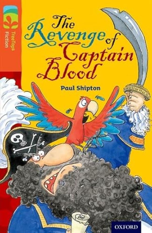 Oxford Reading Tree TreeTops Fiction: Level 13 More Pack A: The Revenge of Captain Blood