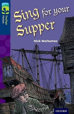 Oxford Reading Tree TreeTops Fiction: Level 14 More Pack A: Sing for your Supper