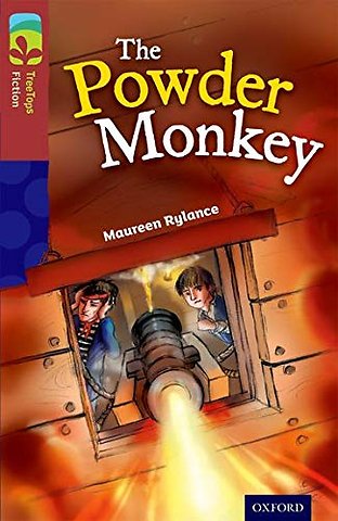 Oxford Reading Tree TreeTops Fiction: Level 15: The Powder Monkey