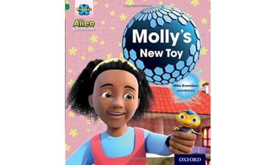 Project X: Alien Adventures: Green: Molly's New Toy
