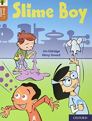 Oxford Reading Tree Word Sparks: Level 8: Slime Boy