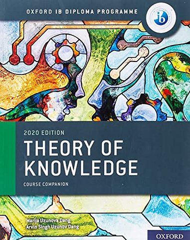 Oxford IB Diploma Programme: IB Theory of Knowledge Course Book