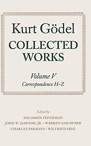 Kurt Gödel: Collected Works: Volume V