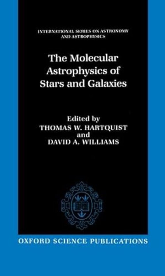 The Molecular Astrophysics of Stars and Galaxies