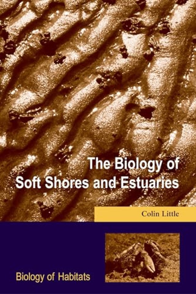 The Biology of Soft Shores and Estuaries