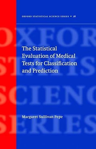 The Statistical Evaluation of Medical Tests for Classification and Prediction