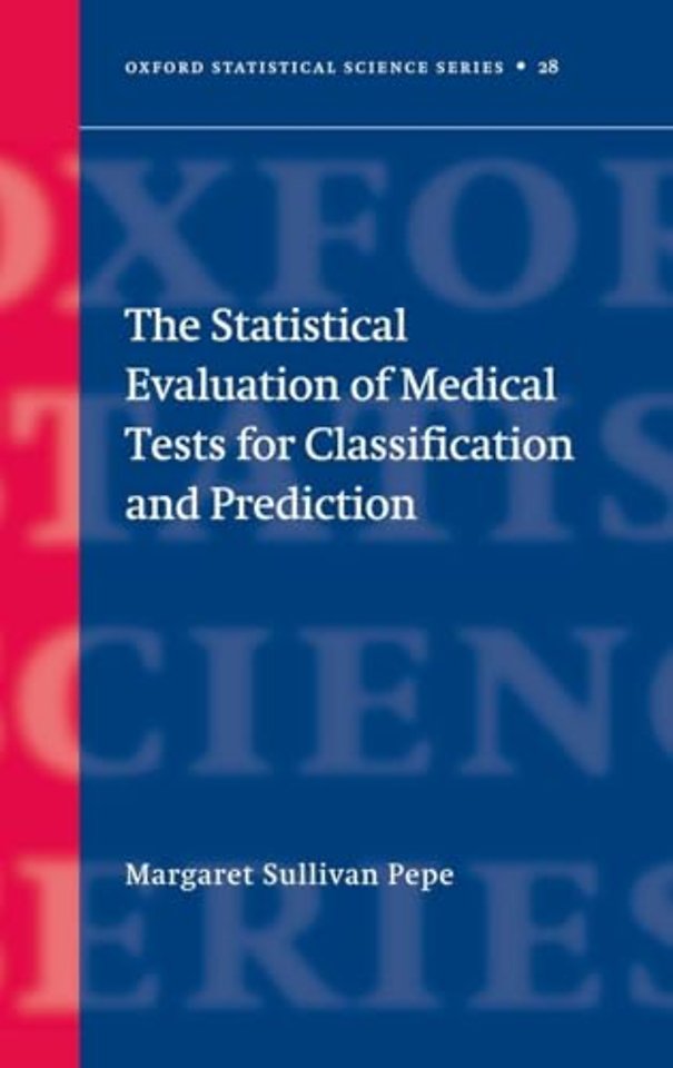 The Statistical Evaluation of Medical Tests for Classification and Prediction