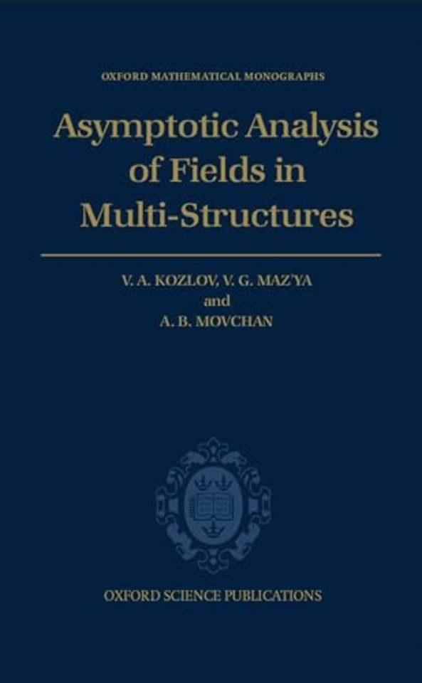 Asymptotic Analysis of Fields in Multi-structures
