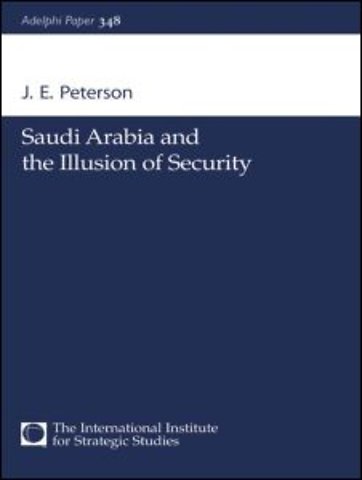Saudi Arabia and the Illusion of Security