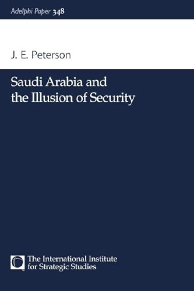 Saudi Arabia and the Illusion of Security
