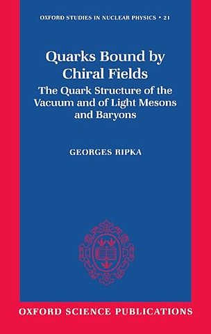 Quarks Bound by Chiral Fields