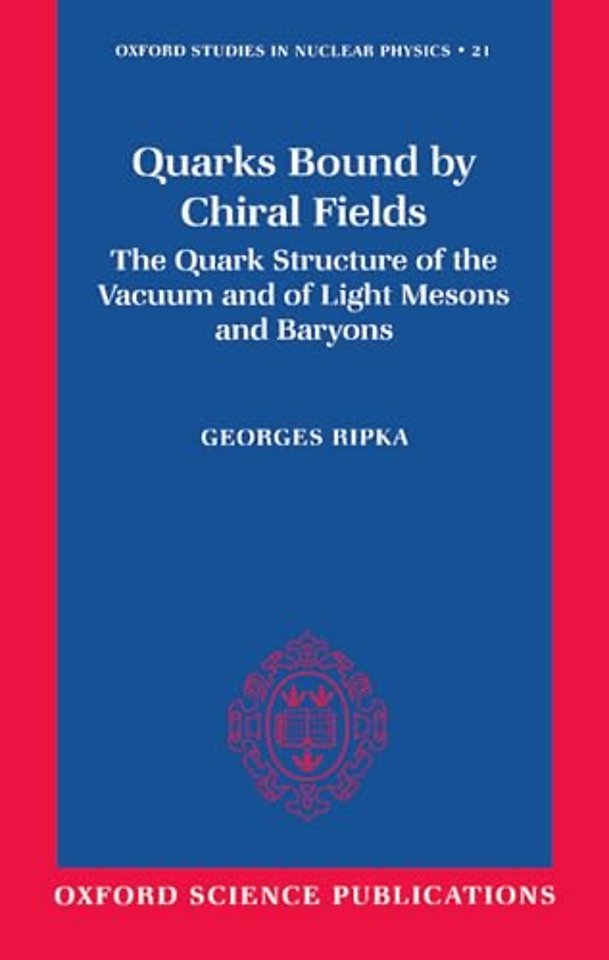 Quarks Bound by Chiral Fields