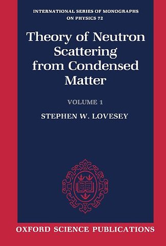 Theory of Neutron Scattering from Condensed Matter: Volume I: Nuclear Scattering