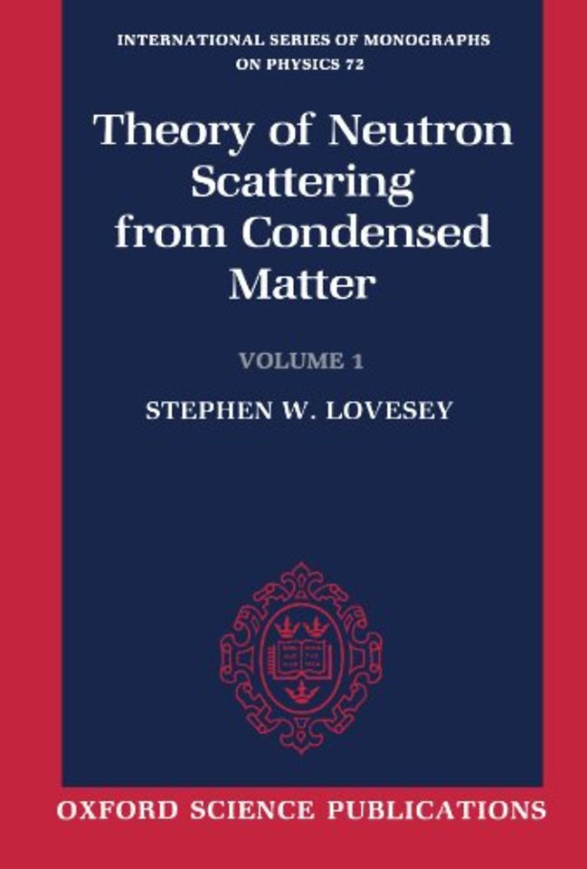 Theory of Neutron Scattering from Condensed Matter: Volume I: Nuclear Scattering