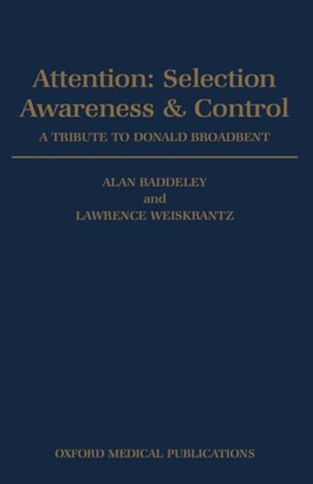 Attention: Selection, Awareness, and Control