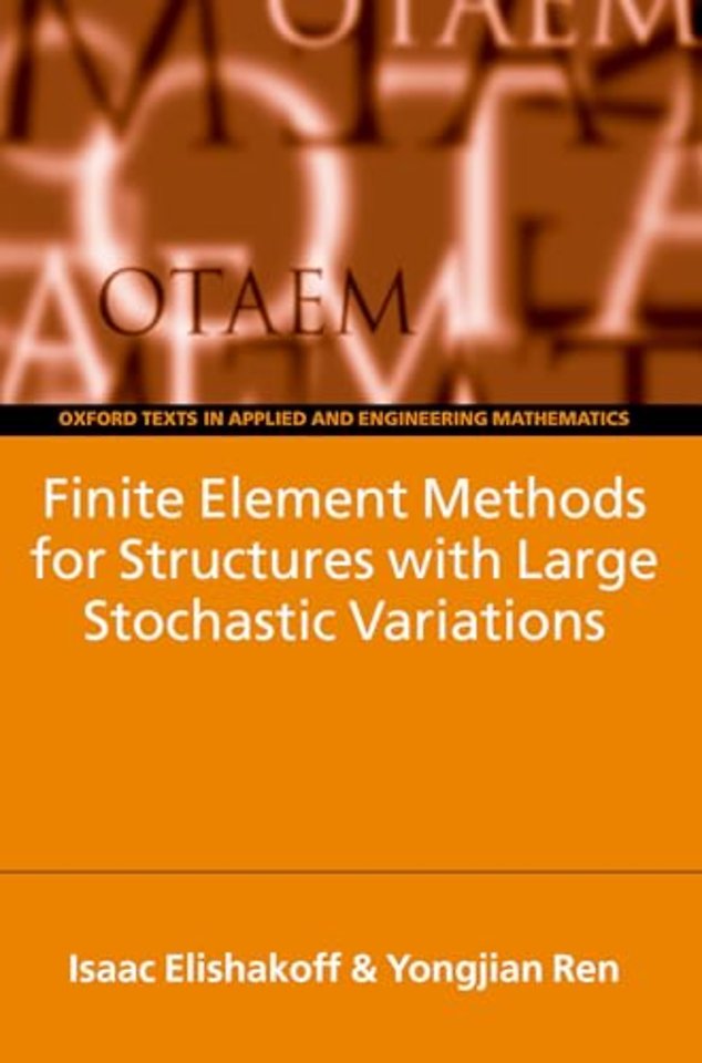 Finite Element Methods for Structures with Large Stochastic Variations