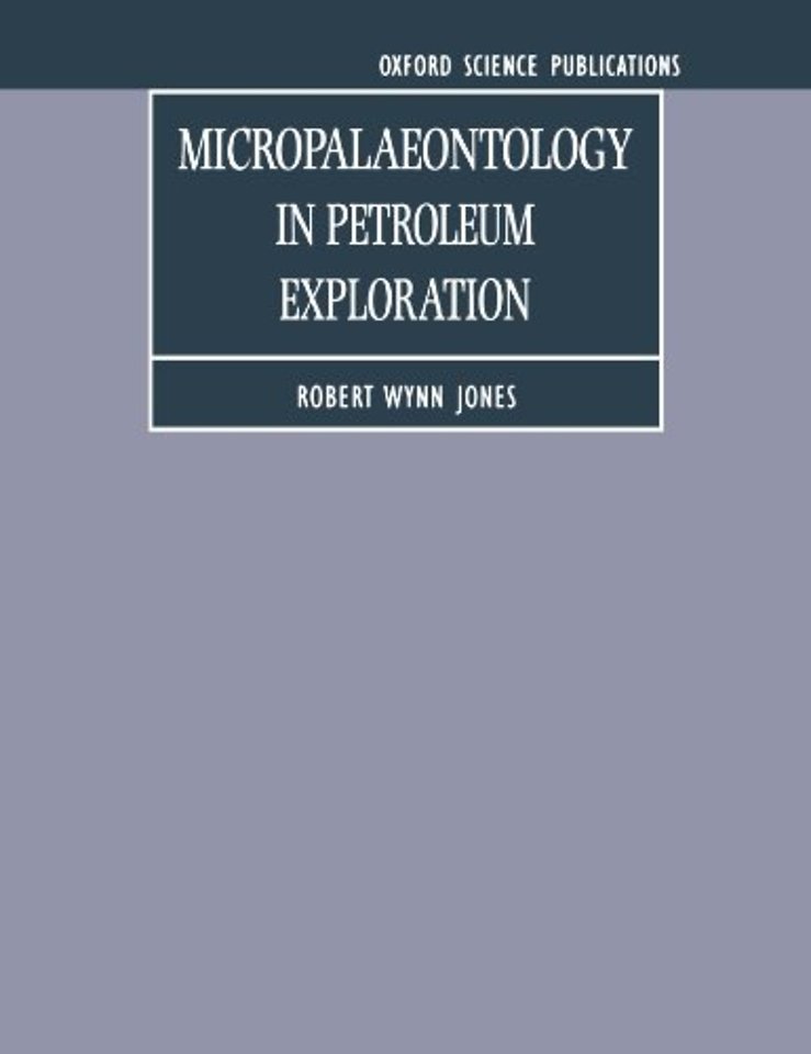 Micropaleontology in Petroleum Exploration