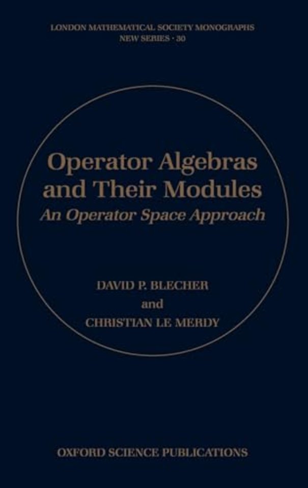 Operator Algebras and Their Modules