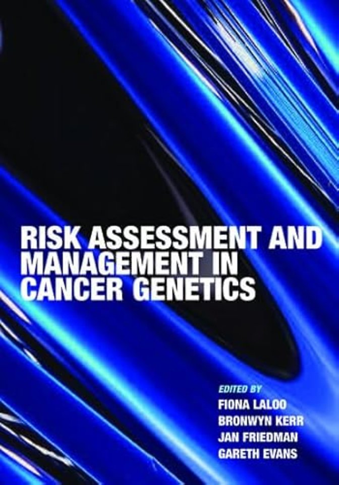 Risk Assessment and Management in Cancer Genetics