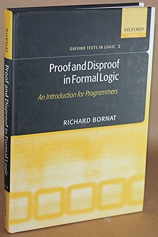 Proof and Disproof in Formal Logic