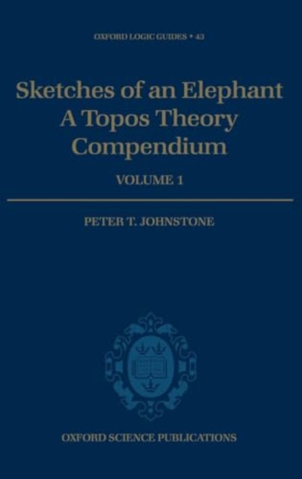 Sketches of an Elephant: A Topos Theory Compendium