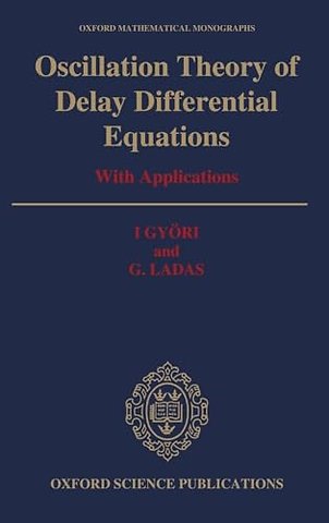 Oscillation Theory of Delay Differential Equations