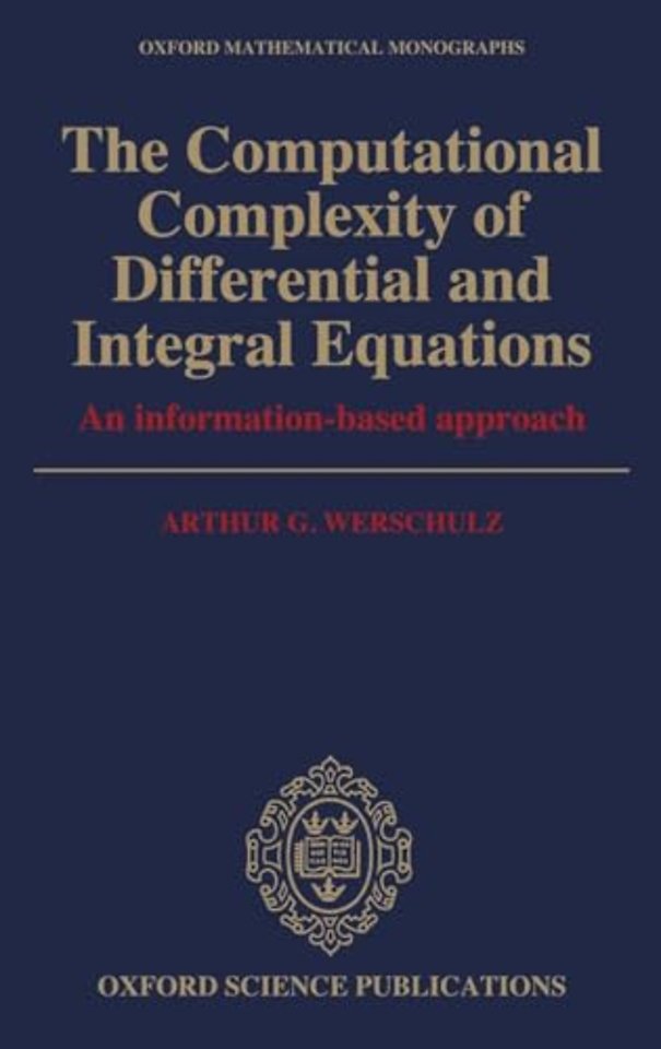 The Computational Complexity of Differential and Integral Equations