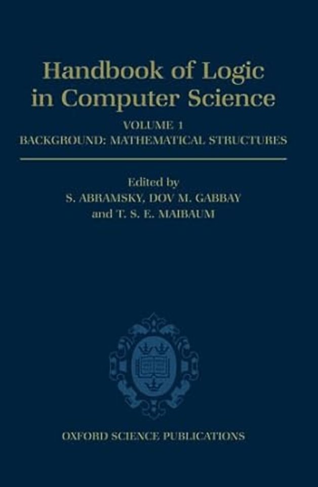 Handbook of Logic in Computer Science: Volume 1. Background: Mathematical Structures