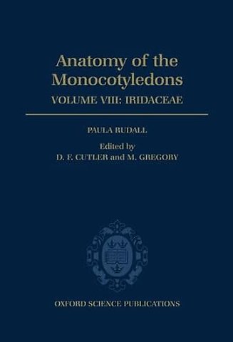 Anatomy of the Monocotyledons VIII. Iridaceae