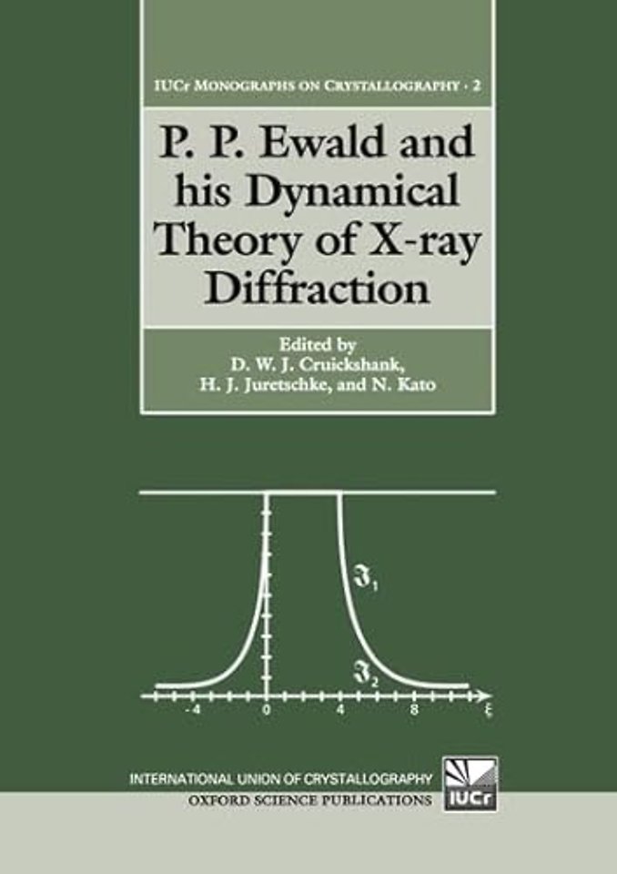 P. P. Ewald and his Dynamical Theory of X-ray Diffraction