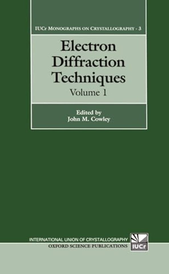 Electron Diffraction Techniques: Volume 1