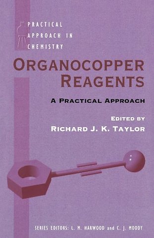 Organocopper Reagents: A Practical Approach
