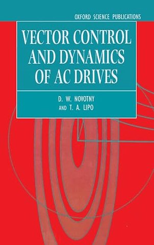 Vector Control and Dynamics of AC Drives