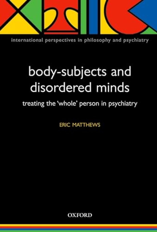 Body-Subjects and Disordered Minds