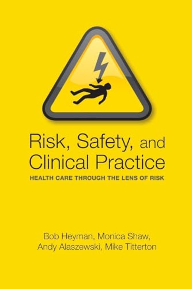 Risk, Safety and Clinical Practice