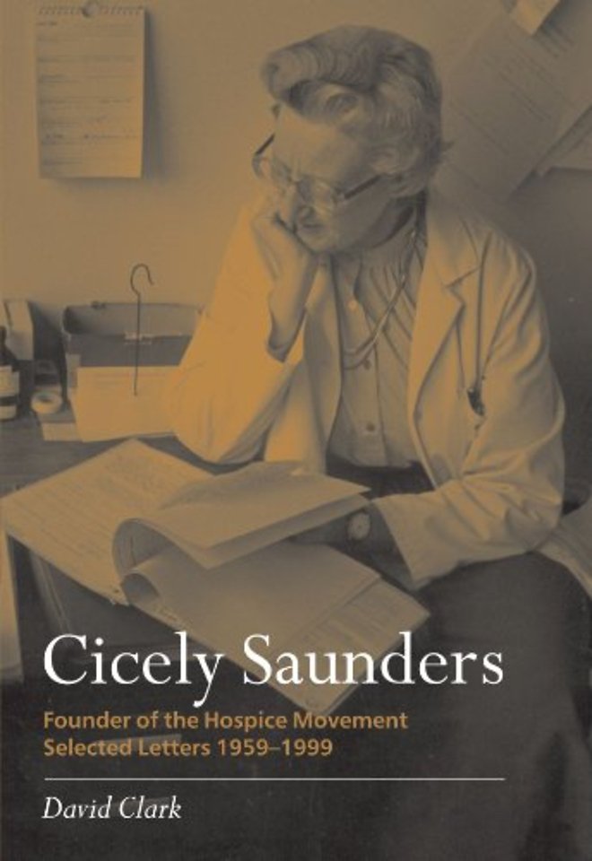 Cicely Saunders - Founder of the Hospice Movement