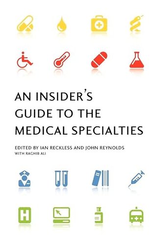An Insider's Guide to the Medical Specialties