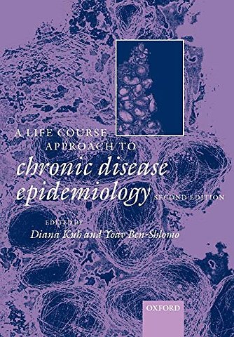 A Life Course Approach to Chronic Disease Epidemiology