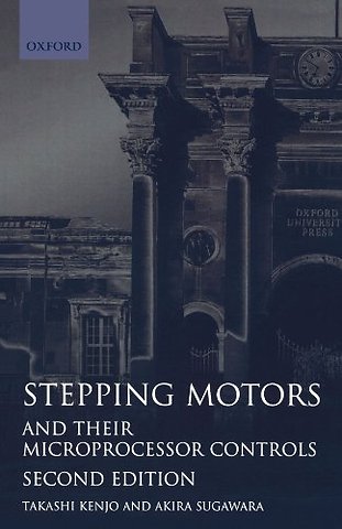 Stepping Motors and their Microprocessor Controls