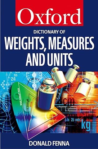 A Dictionary of Weights, Measures, and Units