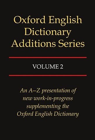 Oxford English Dictionary Additions Series: Volume 2